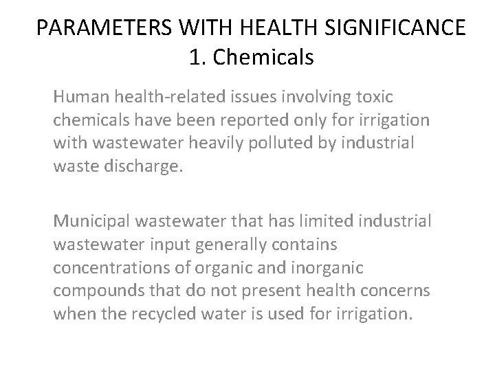 PARAMETERS WITH HEALTH SIGNIFICANCE 1. Chemicals Human health-related issues involving toxic chemicals have been