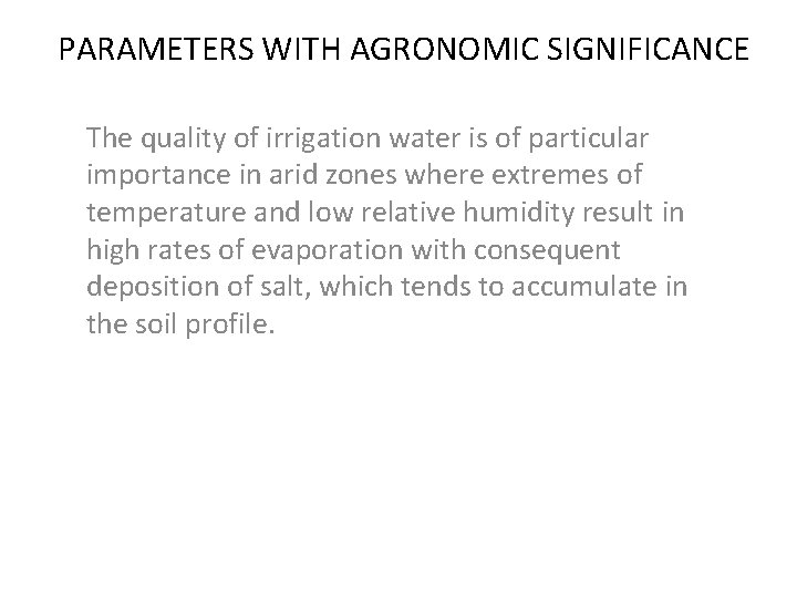 PARAMETERS WITH AGRONOMIC SIGNIFICANCE The quality of irrigation water is of particular importance in