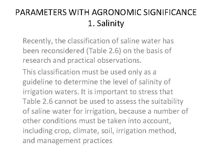 PARAMETERS WITH AGRONOMIC SIGNIFICANCE 1. Salinity Recently, the classification of saline water has been