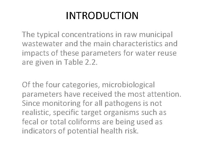 INTRODUCTION The typical concentrations in raw municipal wastewater and the main characteristics and impacts