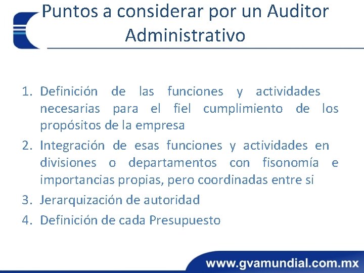 Puntos a considerar por un Auditor Administrativo 1. Definición de las funciones y actividades