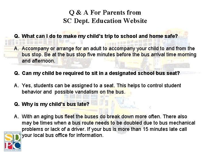 Q & A For Parents from SC Dept. Education Website Q. What can I