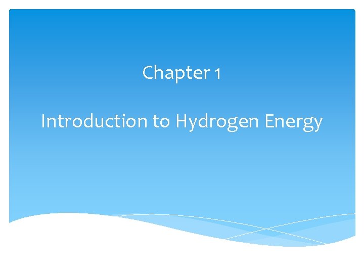 Chapter 1 Introduction to Hydrogen Energy 