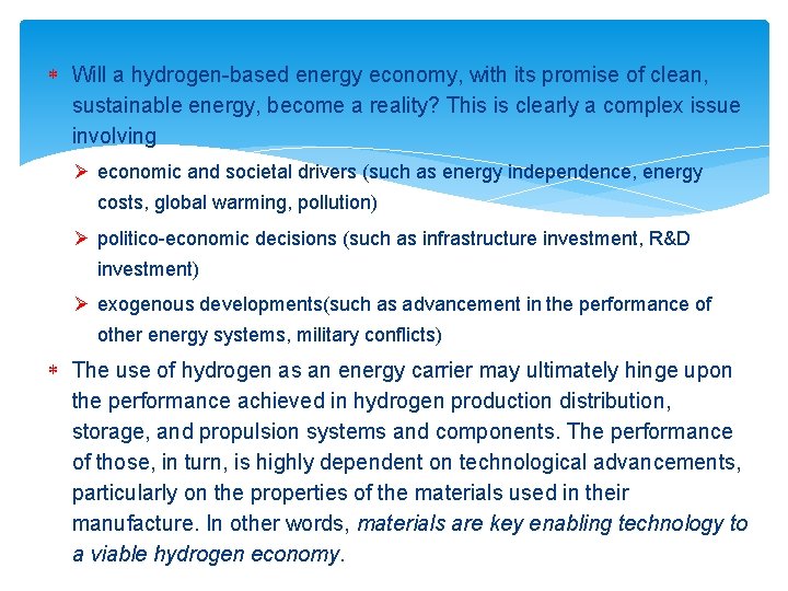  Will a hydrogen-based energy economy, with its promise of clean, sustainable energy, become