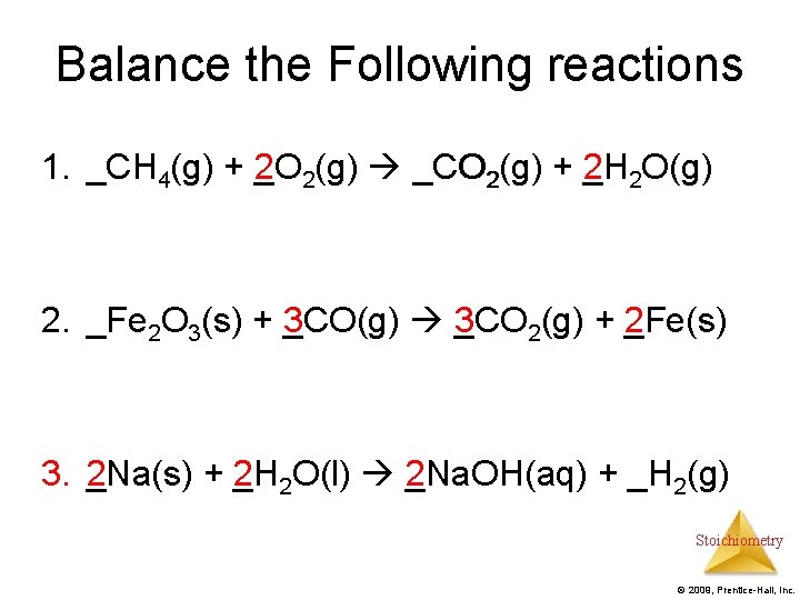 Balance the Following reactions 1. CH _CH 4(g) + 2 O (g) + _O