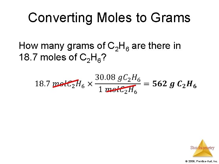 Converting Moles to Grams How many grams of C 2 H 6 are there