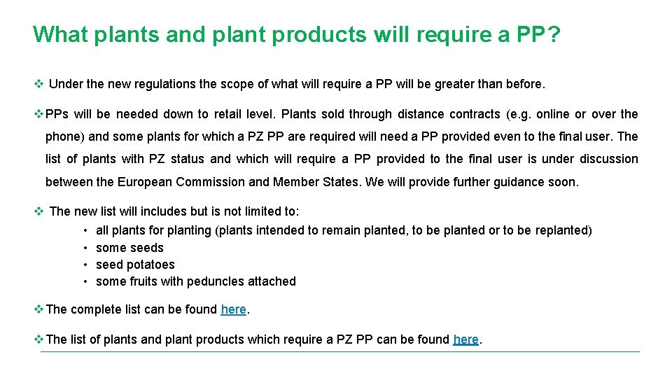 What plants and plant products will require a PP? v Under the new regulations