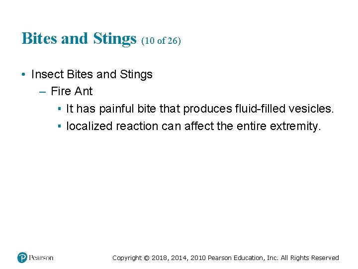 Bites and Stings (10 of 26) • Insect Bites and Stings – Fire Ant