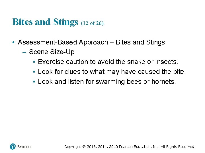 Bites and Stings (12 of 26) • Assessment-Based Approach – Bites and Stings –