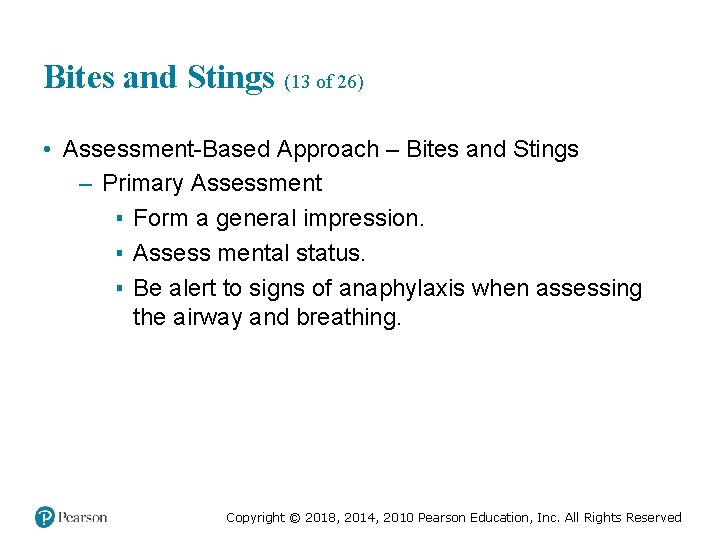 Bites and Stings (13 of 26) • Assessment-Based Approach – Bites and Stings –