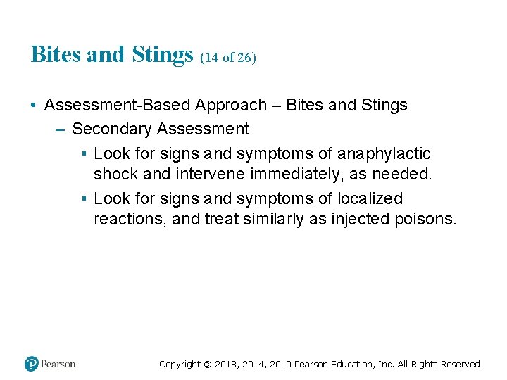 Bites and Stings (14 of 26) • Assessment-Based Approach – Bites and Stings –