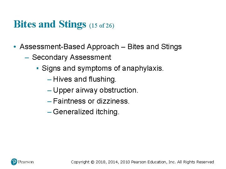 Bites and Stings (15 of 26) • Assessment-Based Approach – Bites and Stings –