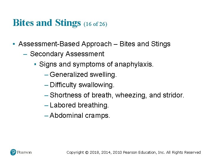 Bites and Stings (16 of 26) • Assessment-Based Approach – Bites and Stings –