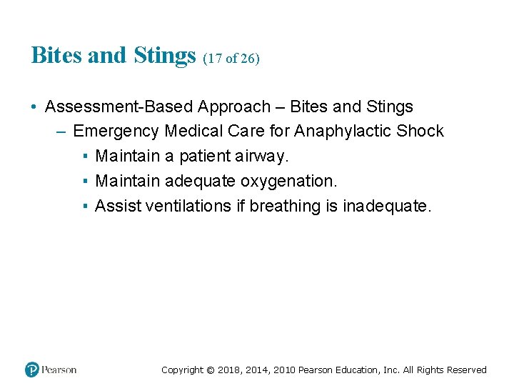 Bites and Stings (17 of 26) • Assessment-Based Approach – Bites and Stings –
