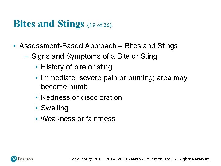 Bites and Stings (19 of 26) • Assessment-Based Approach – Bites and Stings –