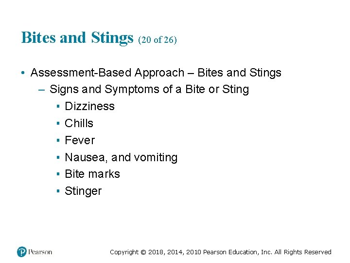 Bites and Stings (20 of 26) • Assessment-Based Approach – Bites and Stings –