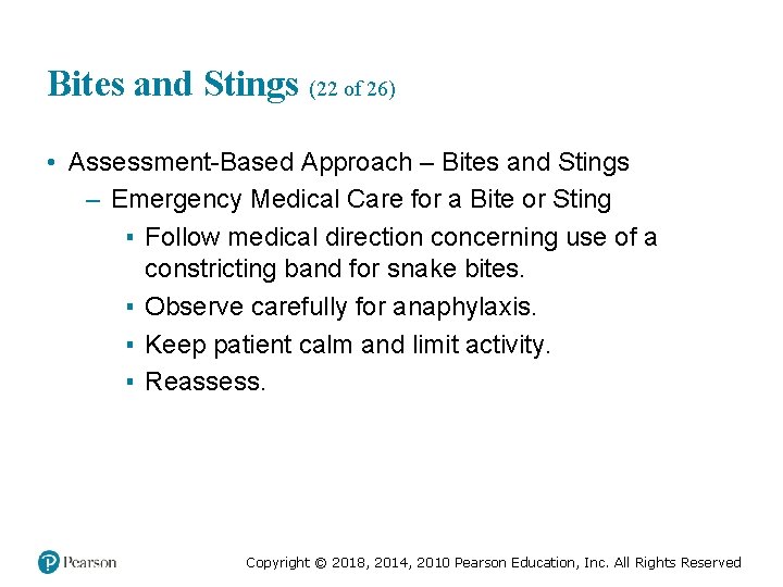 Bites and Stings (22 of 26) • Assessment-Based Approach – Bites and Stings –
