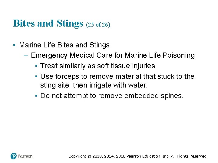 Bites and Stings (25 of 26) • Marine Life Bites and Stings – Emergency