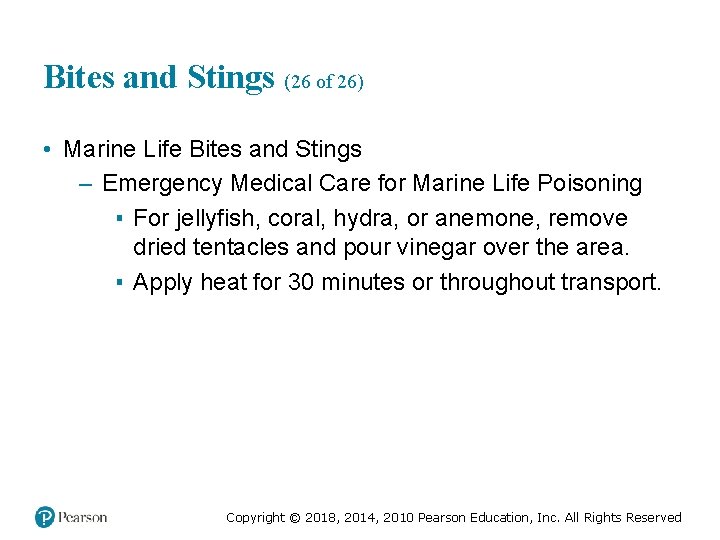 Bites and Stings (26 of 26) • Marine Life Bites and Stings – Emergency