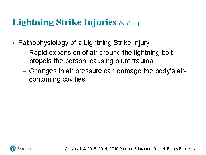 Lightning Strike Injuries (2 of 11) • Pathophysiology of a Lightning Strike Injury –