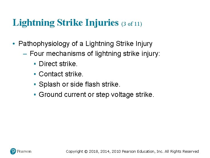 Lightning Strike Injuries (3 of 11) • Pathophysiology of a Lightning Strike Injury –