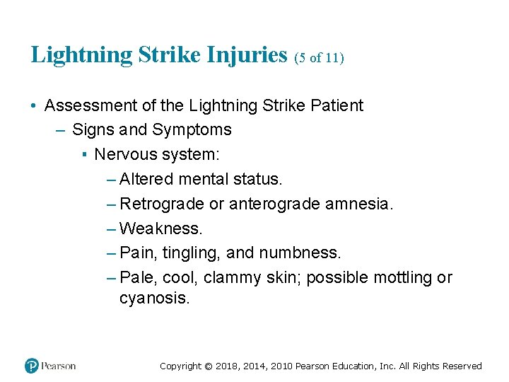 Lightning Strike Injuries (5 of 11) • Assessment of the Lightning Strike Patient –