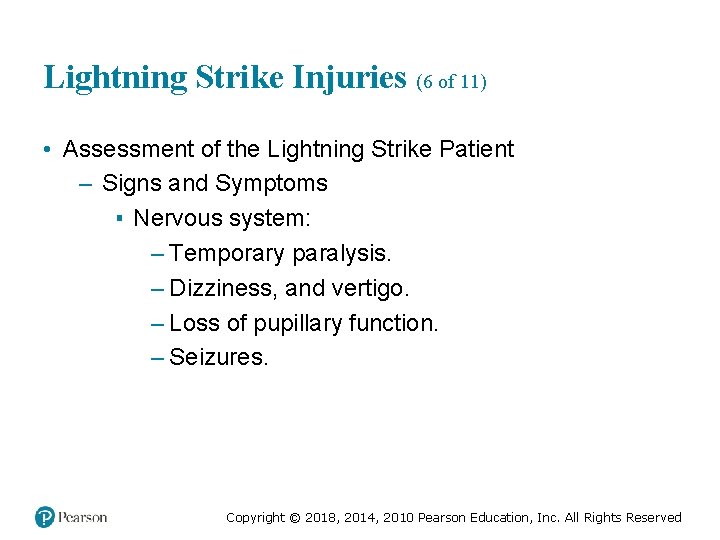 Lightning Strike Injuries (6 of 11) • Assessment of the Lightning Strike Patient –