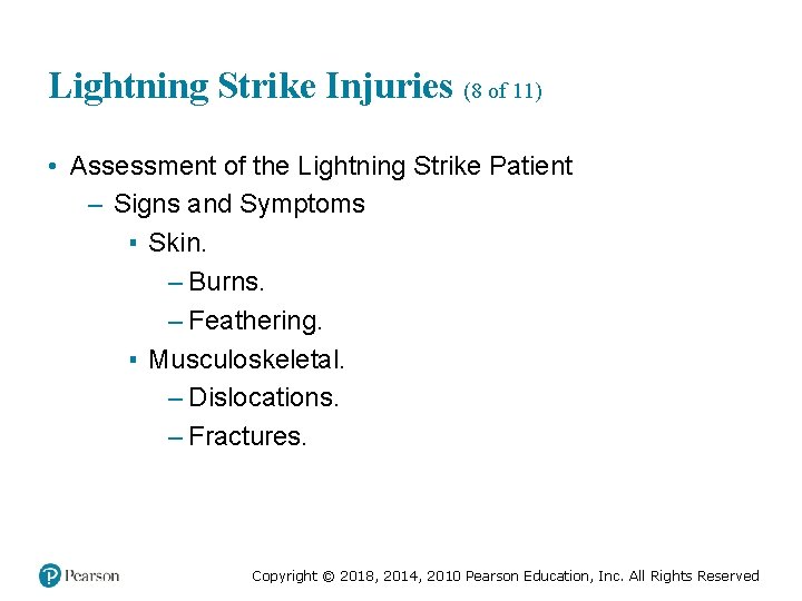 Lightning Strike Injuries (8 of 11) • Assessment of the Lightning Strike Patient –