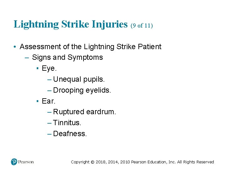 Lightning Strike Injuries (9 of 11) • Assessment of the Lightning Strike Patient –