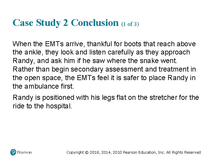 Case Study 2 Conclusion (1 of 3) When the EMTs arrive, thankful for boots