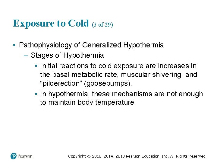 Exposure to Cold (3 of 29) • Pathophysiology of Generalized Hypothermia – Stages of