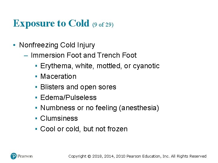 Exposure to Cold (9 of 29) • Nonfreezing Cold Injury – Immersion Foot and