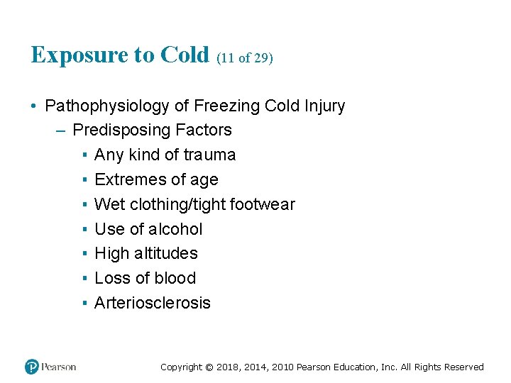 Exposure to Cold (11 of 29) • Pathophysiology of Freezing Cold Injury – Predisposing