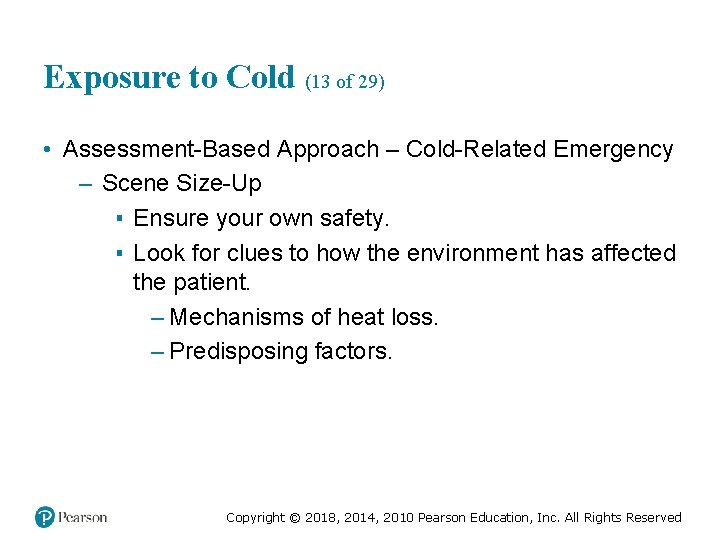 Exposure to Cold (13 of 29) • Assessment-Based Approach – Cold-Related Emergency – Scene
