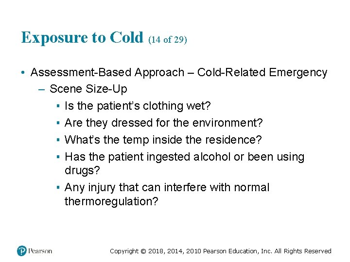Exposure to Cold (14 of 29) • Assessment-Based Approach – Cold-Related Emergency – Scene