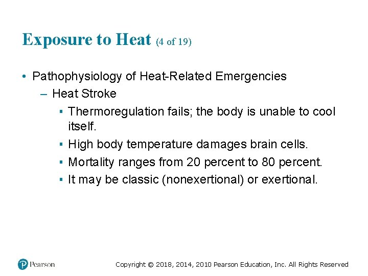 Exposure to Heat (4 of 19) • Pathophysiology of Heat-Related Emergencies – Heat Stroke