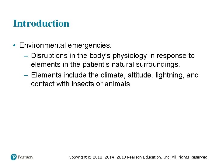 Introduction • Environmental emergencies: – Disruptions in the body’s physiology in response to elements