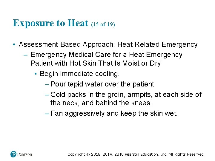 Exposure to Heat (15 of 19) • Assessment-Based Approach: Heat-Related Emergency – Emergency Medical