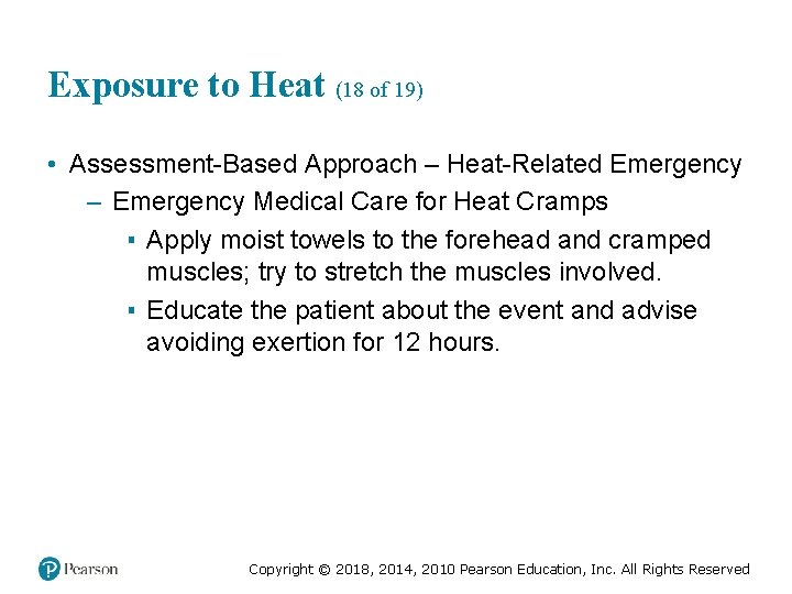 Exposure to Heat (18 of 19) • Assessment-Based Approach – Heat-Related Emergency – Emergency