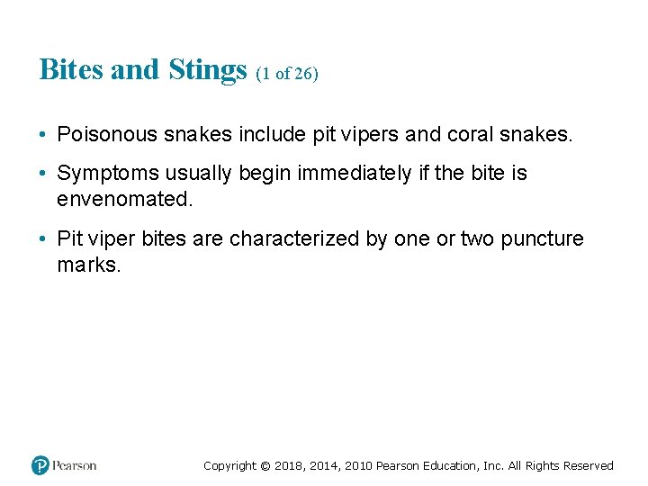 Bites and Stings (1 of 26) • Poisonous snakes include pit vipers and coral