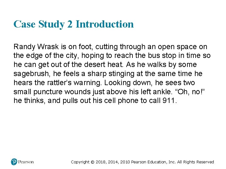 Case Study 2 Introduction Randy Wrask is on foot, cutting through an open space