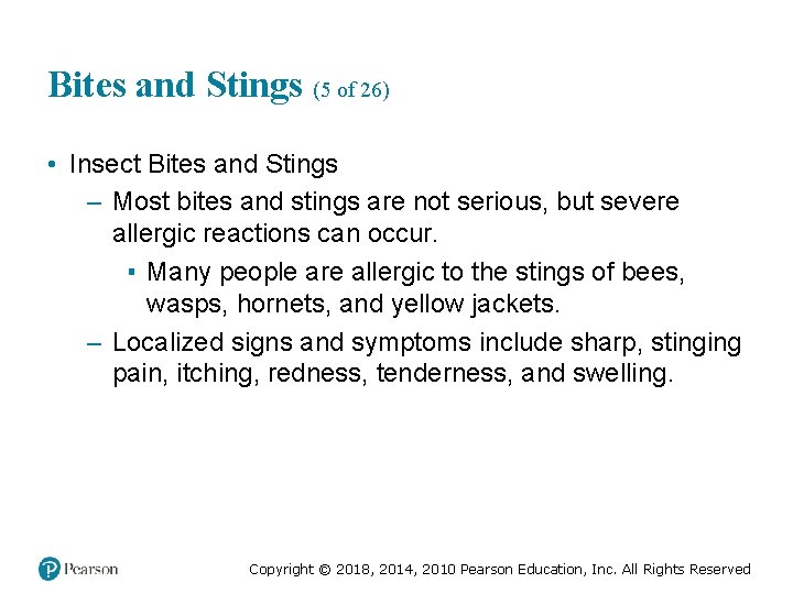Bites and Stings (5 of 26) • Insect Bites and Stings – Most bites