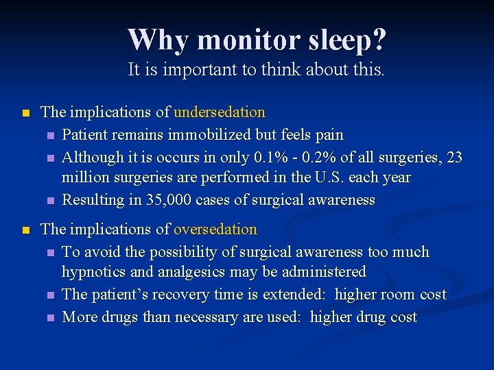 Why monitor sleep? It is important to think about this. n The implications of Why monitor sleep? It is important to think about this. n The implications of
