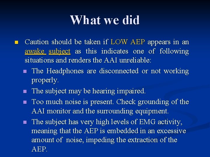 What we did n Caution should be taken if LOW AEP appears in an What we did n Caution should be taken if LOW AEP appears in an