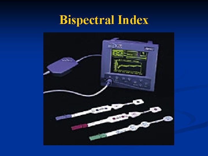 Bispectral Index Bispectral Index
