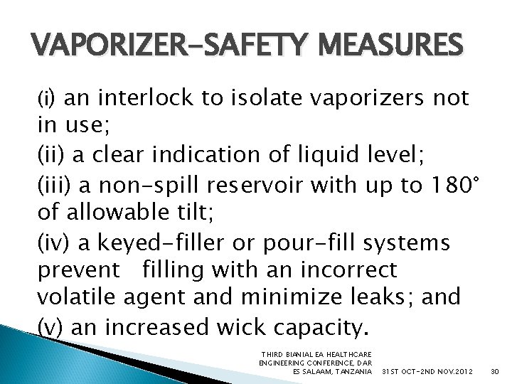 VAPORIZER-SAFETY MEASURES (i) an interlock to isolate vaporizers not in use; (ii) a clear