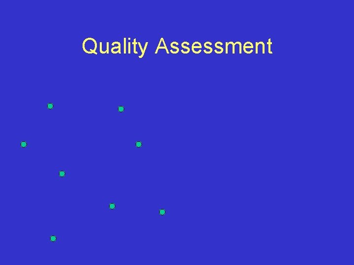 Quality Assessment 