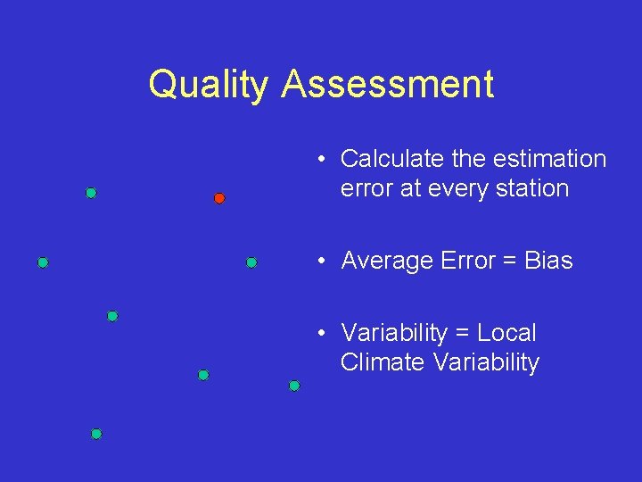 Quality Assessment • Calculate the estimation error at every station • Average Error =
