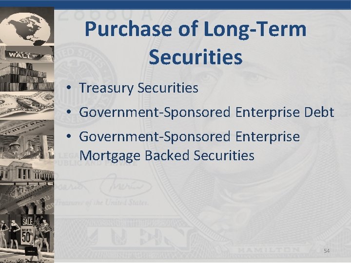 Purchase of Long-Term Securities • Treasury Securities • Government-Sponsored Enterprise Debt • Government-Sponsored Enterprise