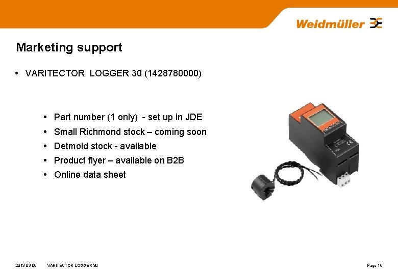 Marketing support VARITECTOR LOGGER 30 (1428780000) Part number (1 only) - set up in